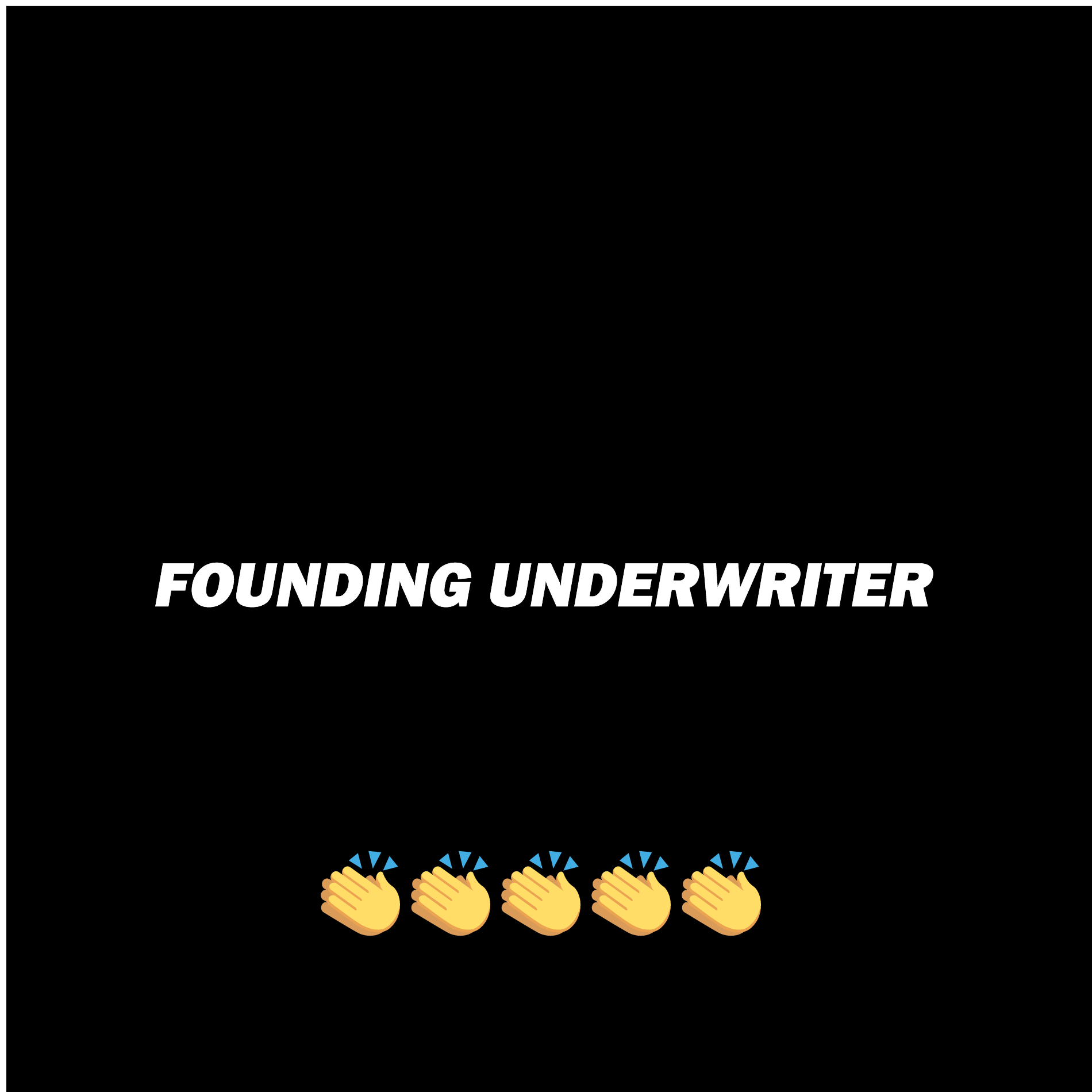 FOUNDING UNDERWRITER — 基幹支援者プラン